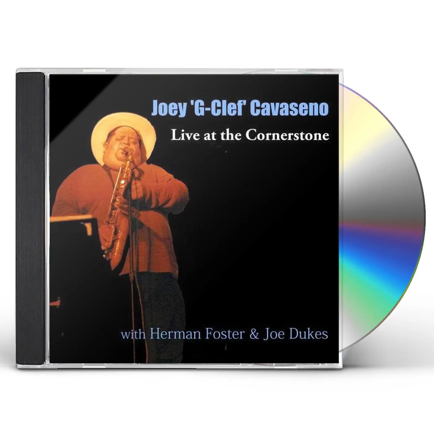 Joey Cavaseno LIVE AT THE CORNERSTONE WITH HERMAN FOSTER & JOE CD