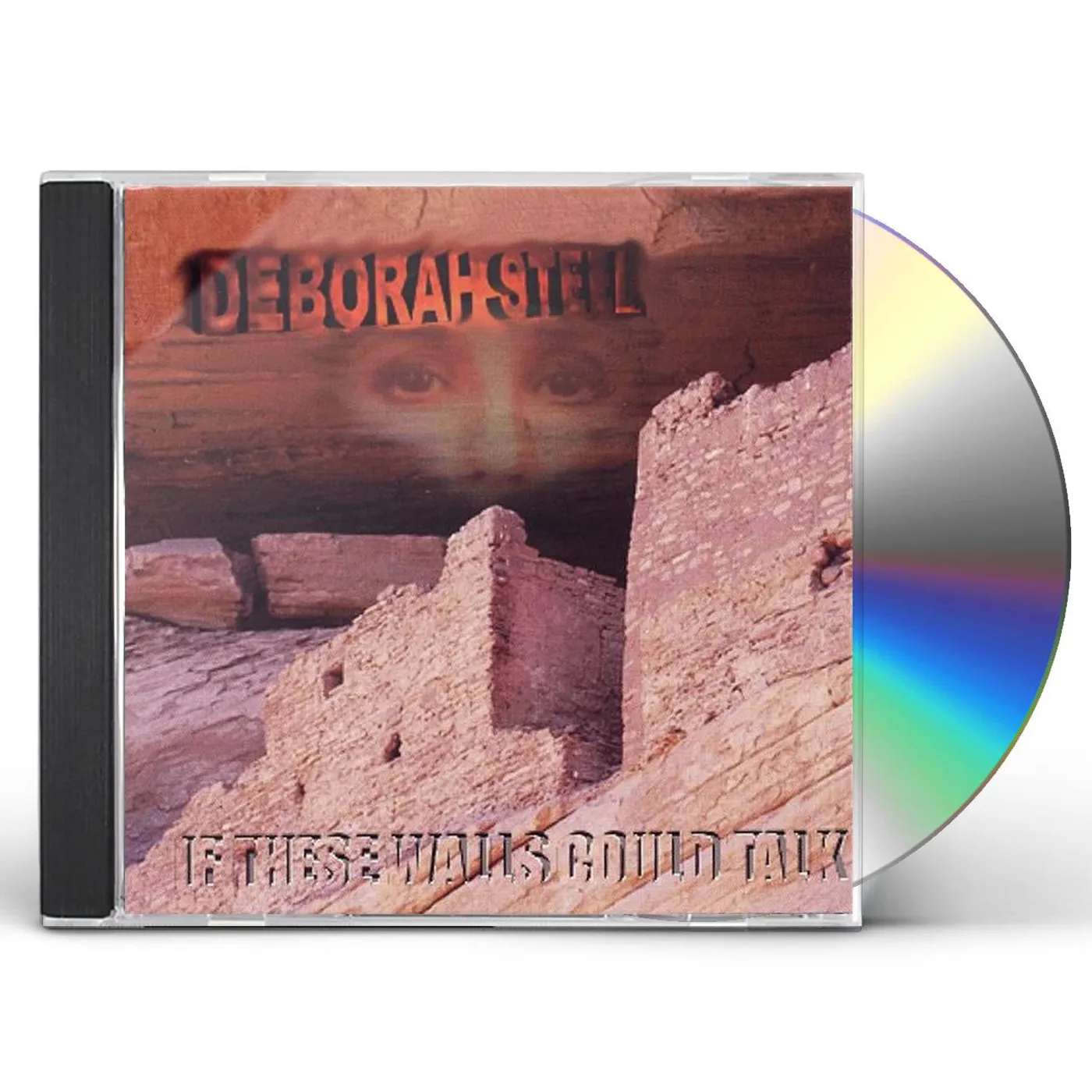 Deborah Steel IF THESE WALLS COULD TALK CD