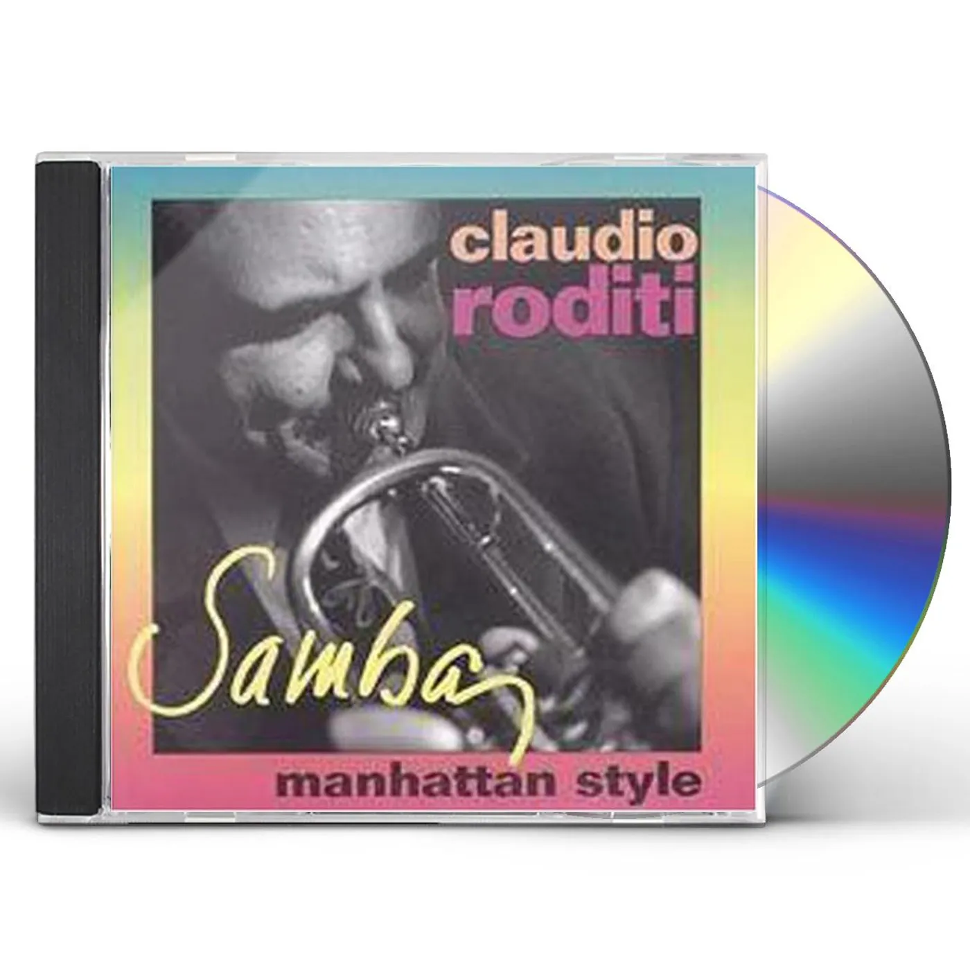 Claudio Roditi SAMBA: MANHATTAN STYLE CD