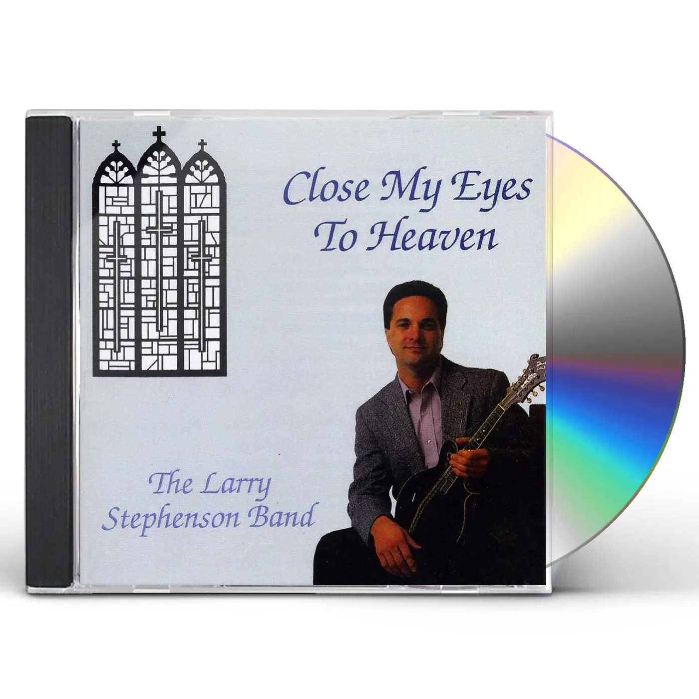 Larry Stephenson CLOSE MY EYES TO HEAVEN CD