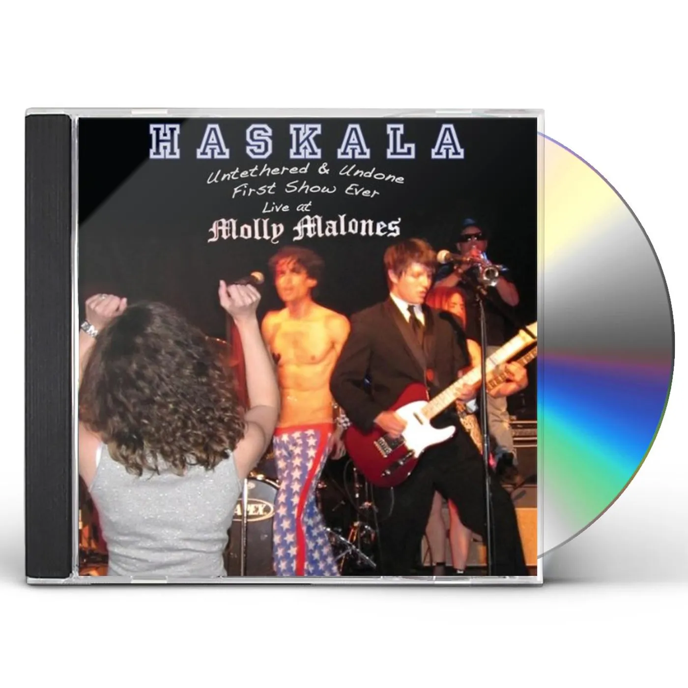 Haskala UNTETHERED & UNDONE: FIRST SHOW EVER LIVE AT MOLLY CD