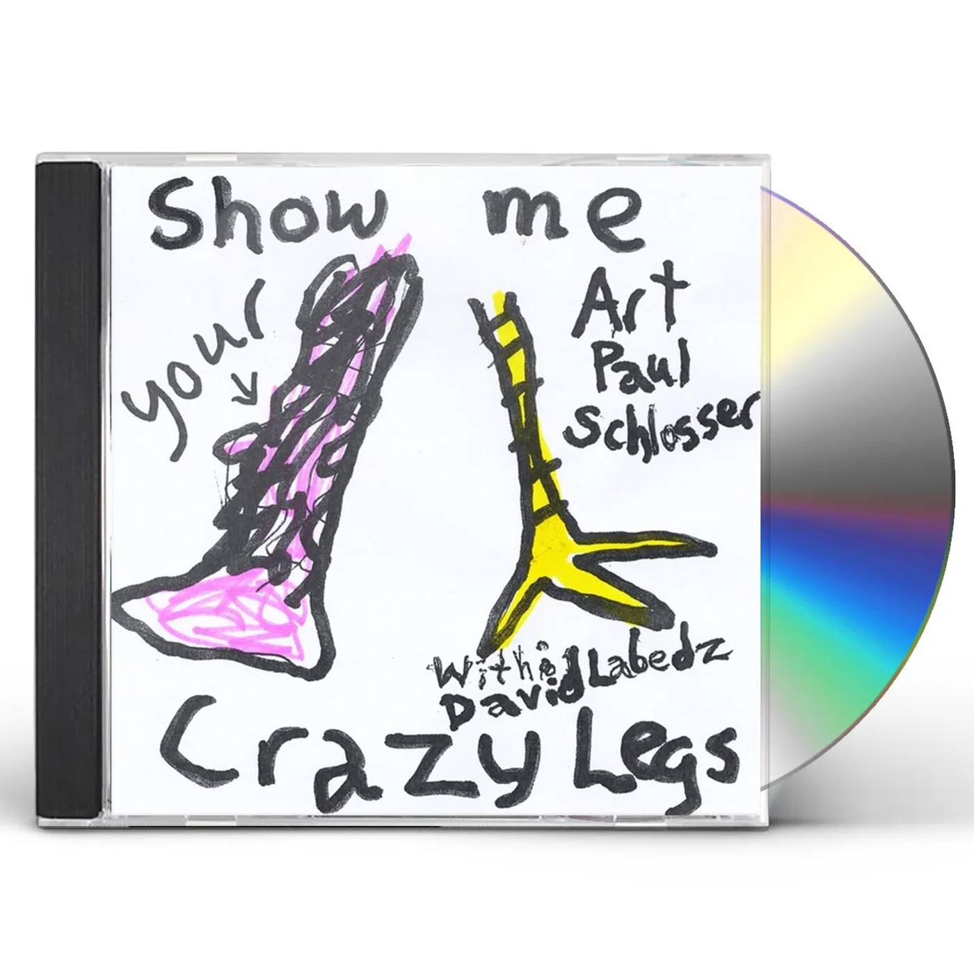 Art Paul Schlosser SHOW ME YOUR CRAZY LEGS CD