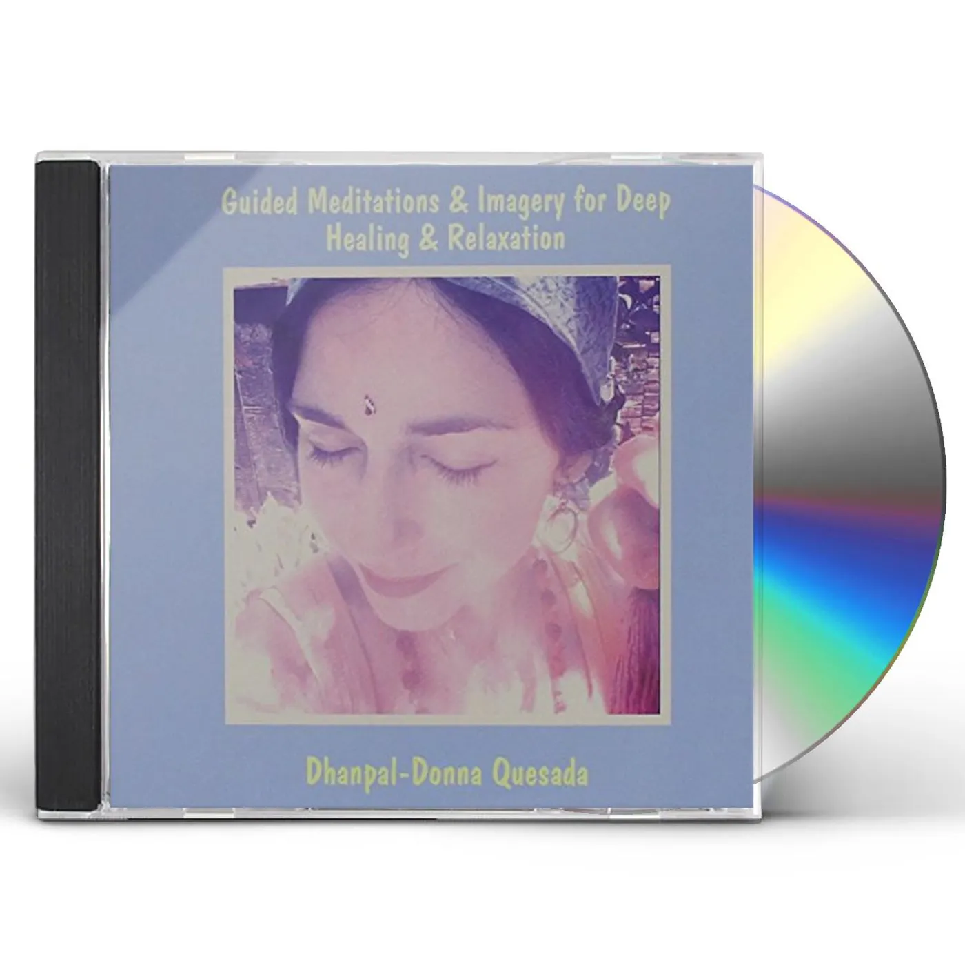 Dhanpal-Donna Quesada GUIDED MEDITATIONS & IMAGERY FOR DEEP HEALING CD