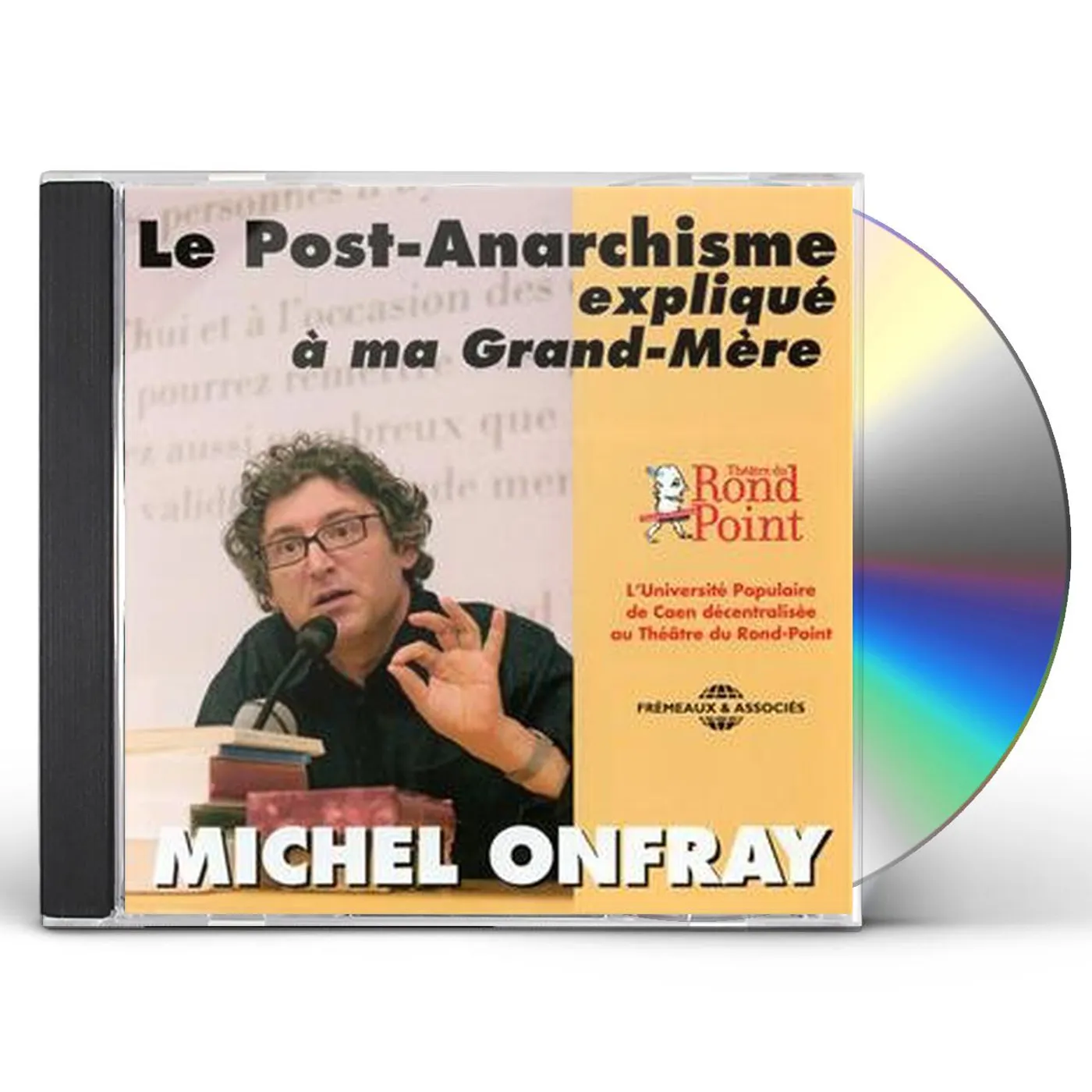 Michel Onfray LE POST-ANARCHISME EXPLIQUE A MA GRAND-MERE CD