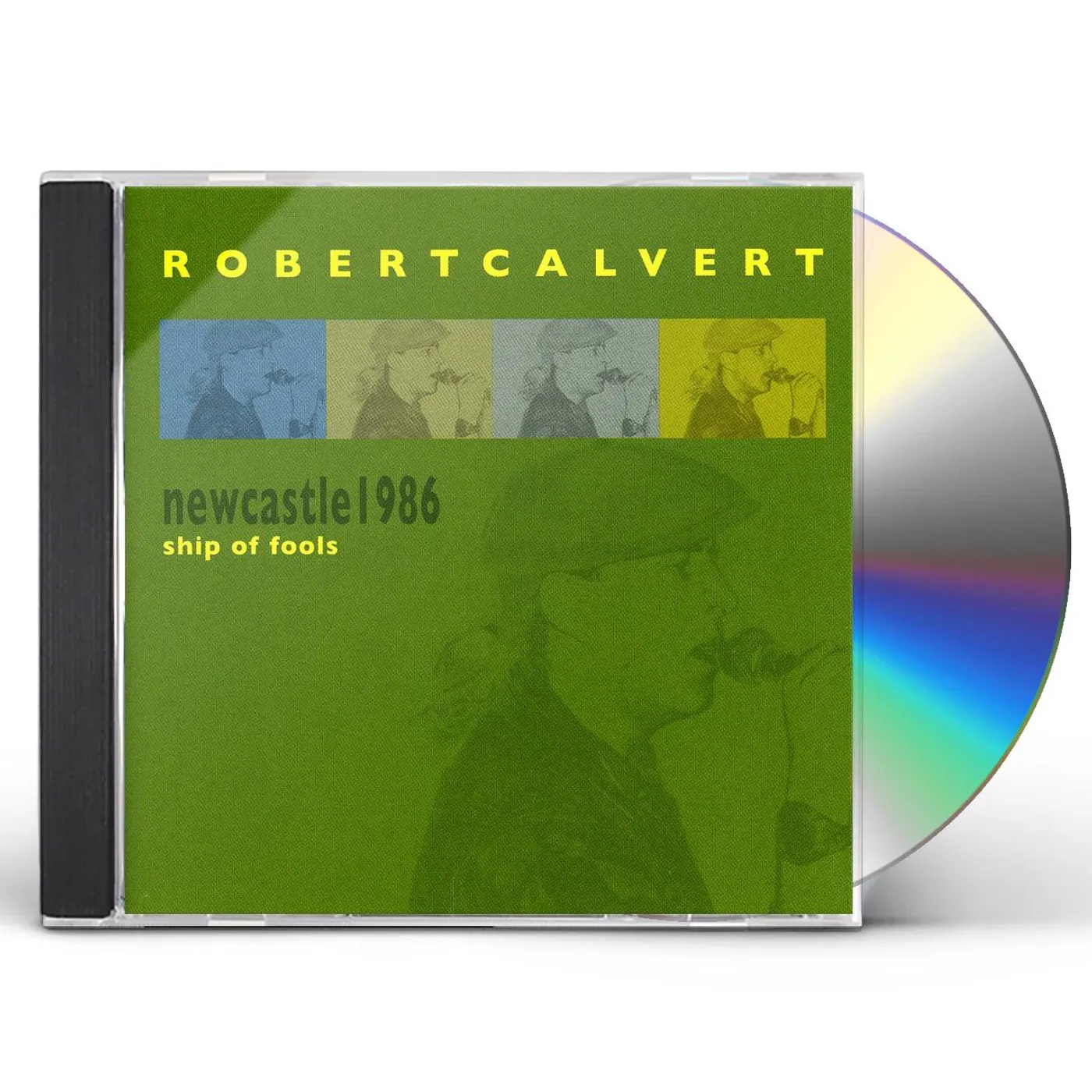 Robert Calvert NEWCASTLE 1986: SHIP OF FOOLS CD