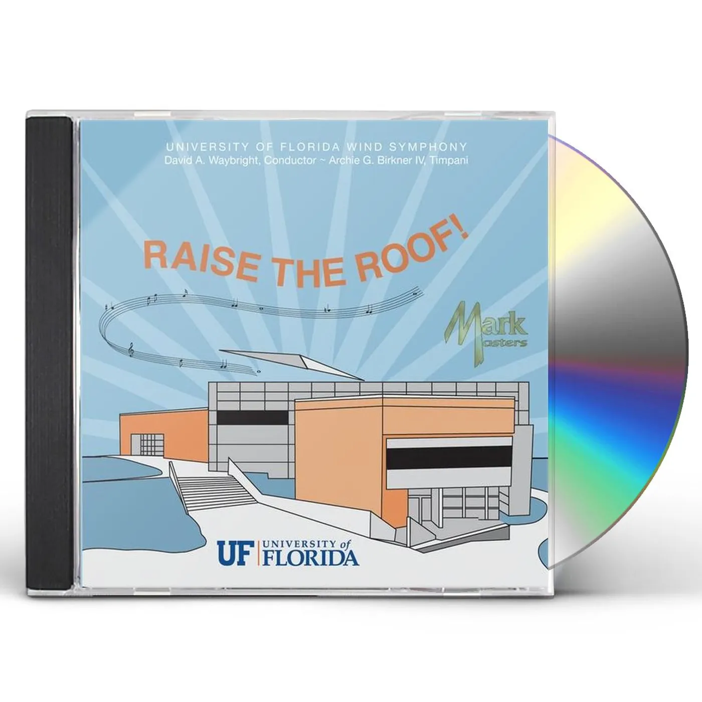 University Of Florida Wind Symphony RAISE THE ROOF! CD