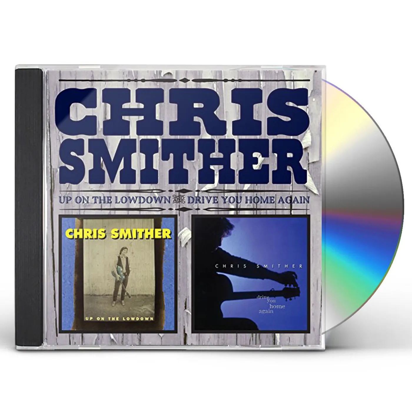 Chris Smither UP ON THE LOWDOWN & DRIVE YOU HOME AGAIN CD