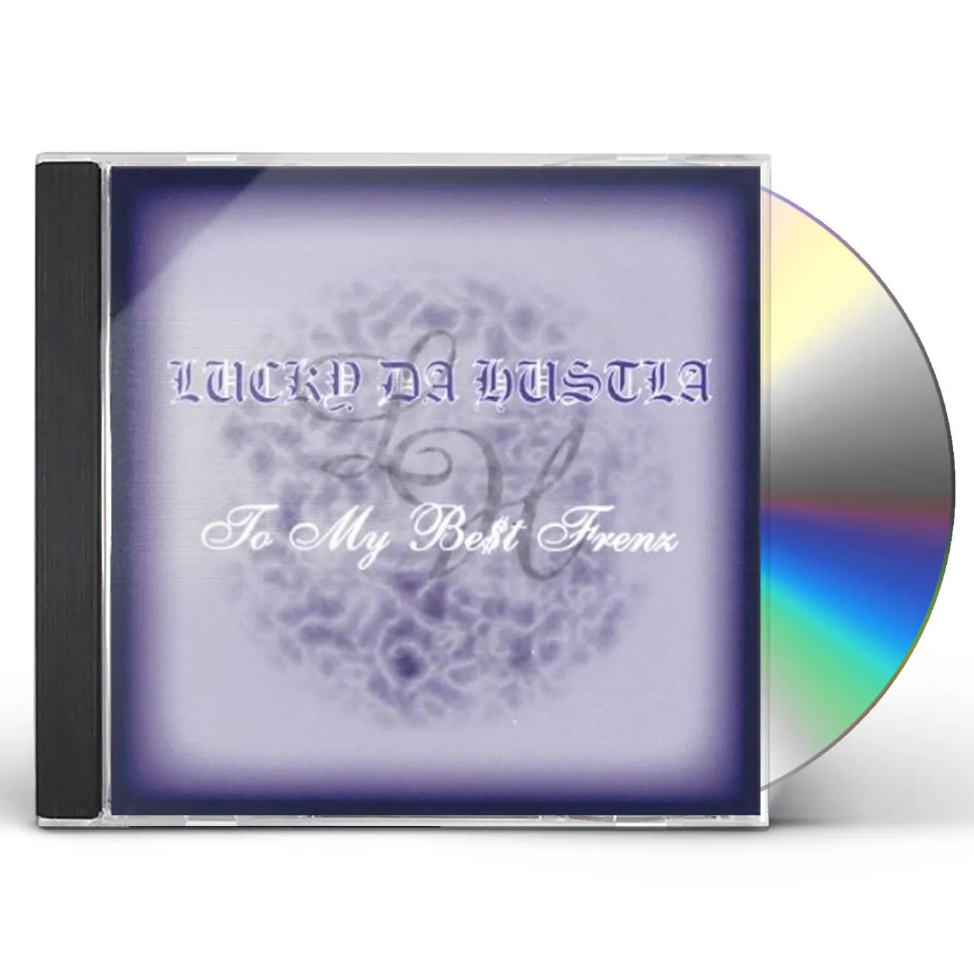 Lucky Da Hustla TO MY BEST FRENZ CD