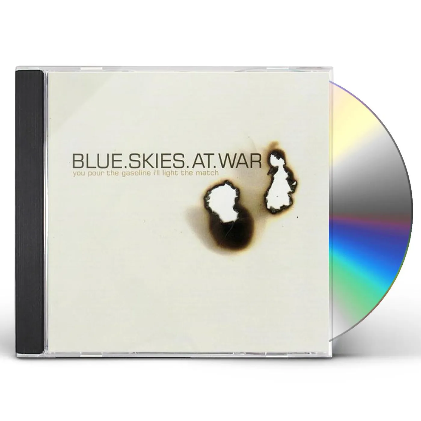 Blue Skies At War YOU POUR THE GASOLINE ILL LIGHT THE MATCH CD