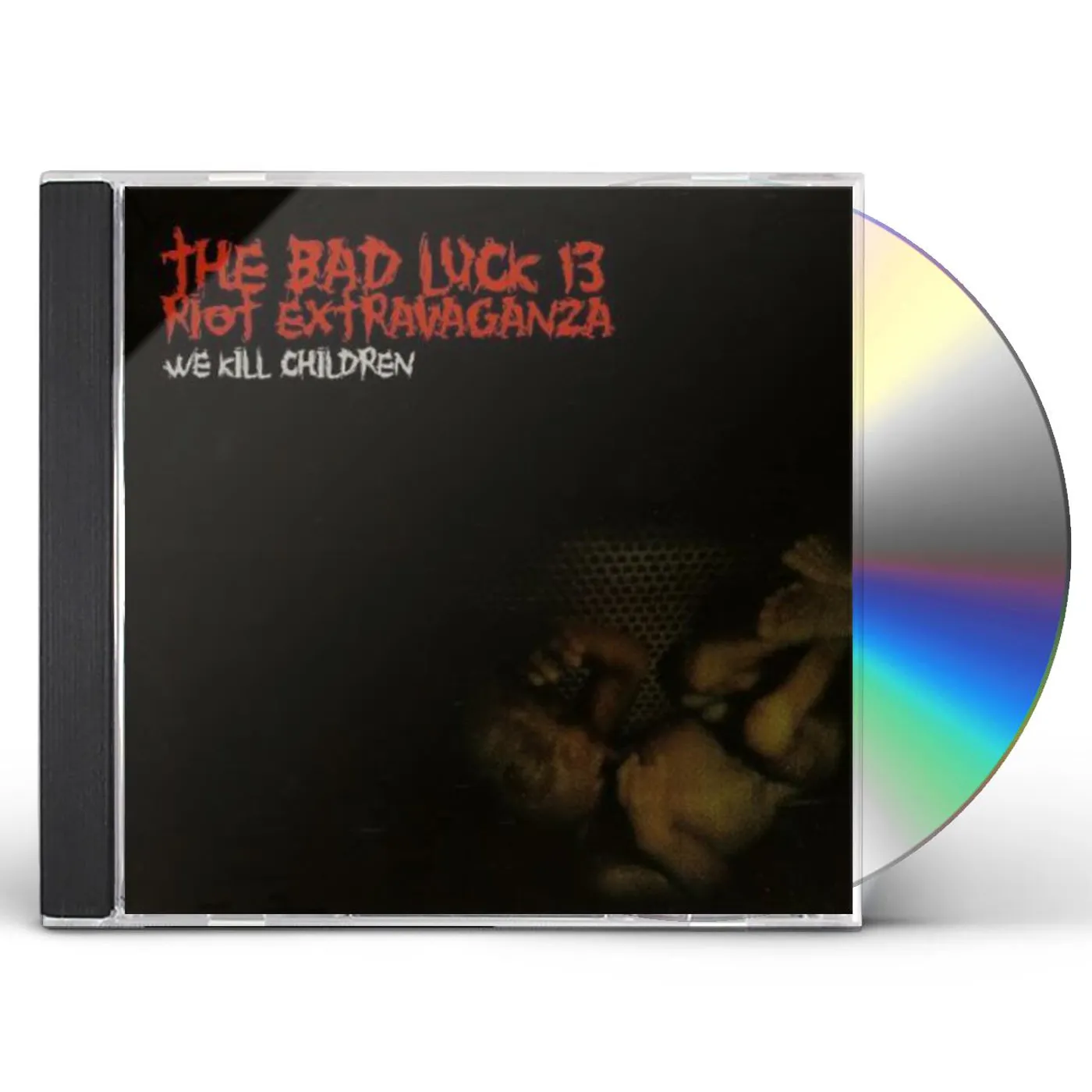 Bad Luck 13 Riot Extravaganza WE KILL CHILDREN CD
