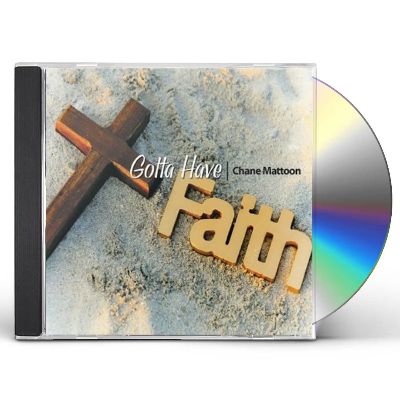 Chane Mattoon GOTTA HAVE FAITH CD