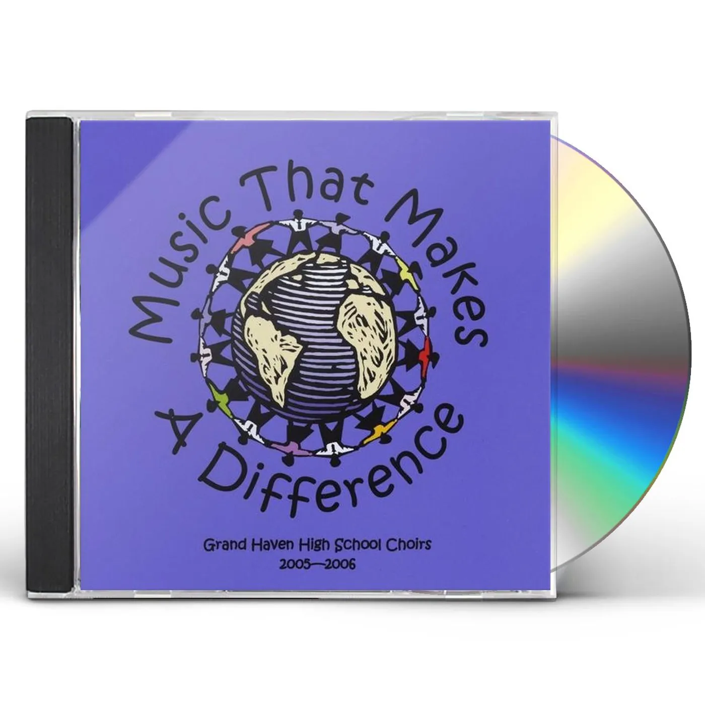 Grand Haven High School Choirs MUSIC THAT MAKES A DIFFERENCE CD