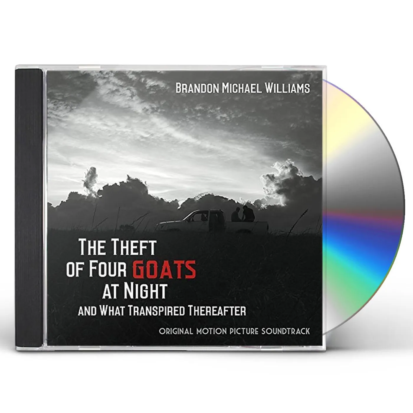 Brandon Michael Williams THEFT OF FOUR GOATS AT NIGHT WHAT TRANSPIRED - Original Soundtrack CD