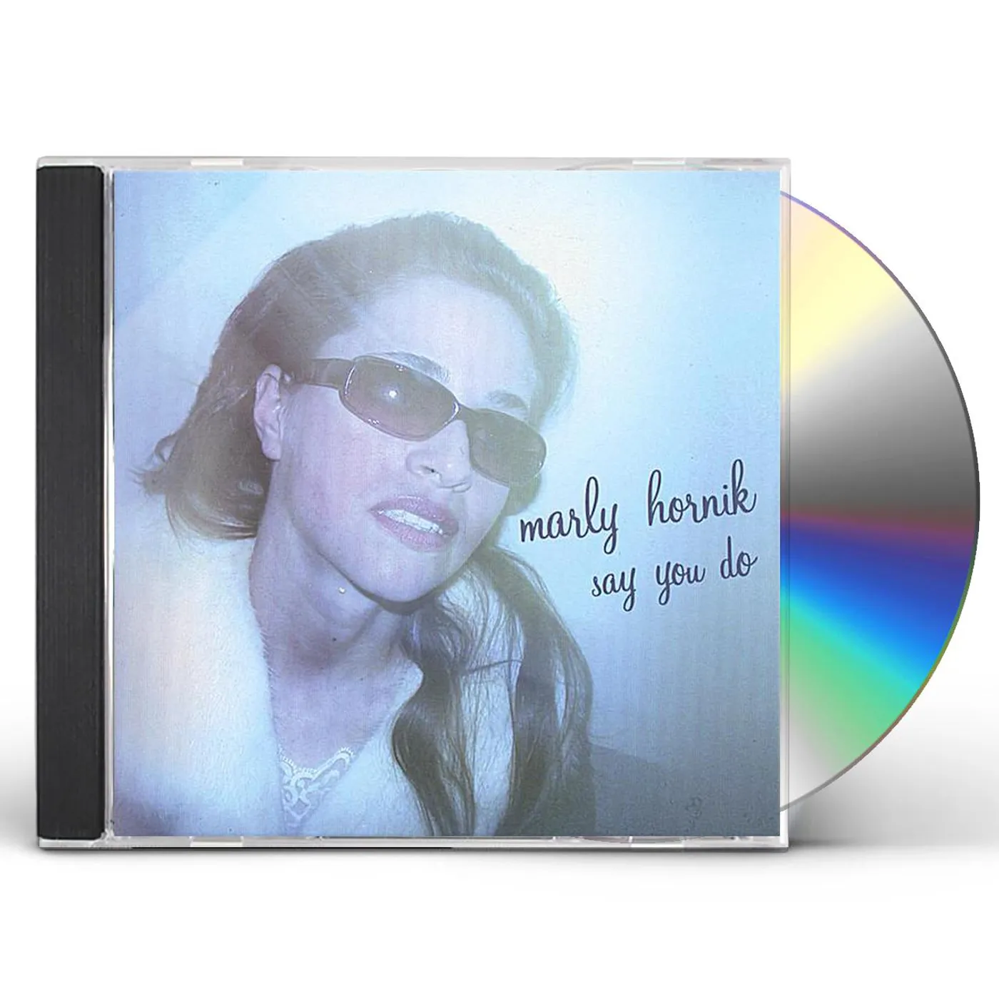Marly Hornik SAY YOU DO CD