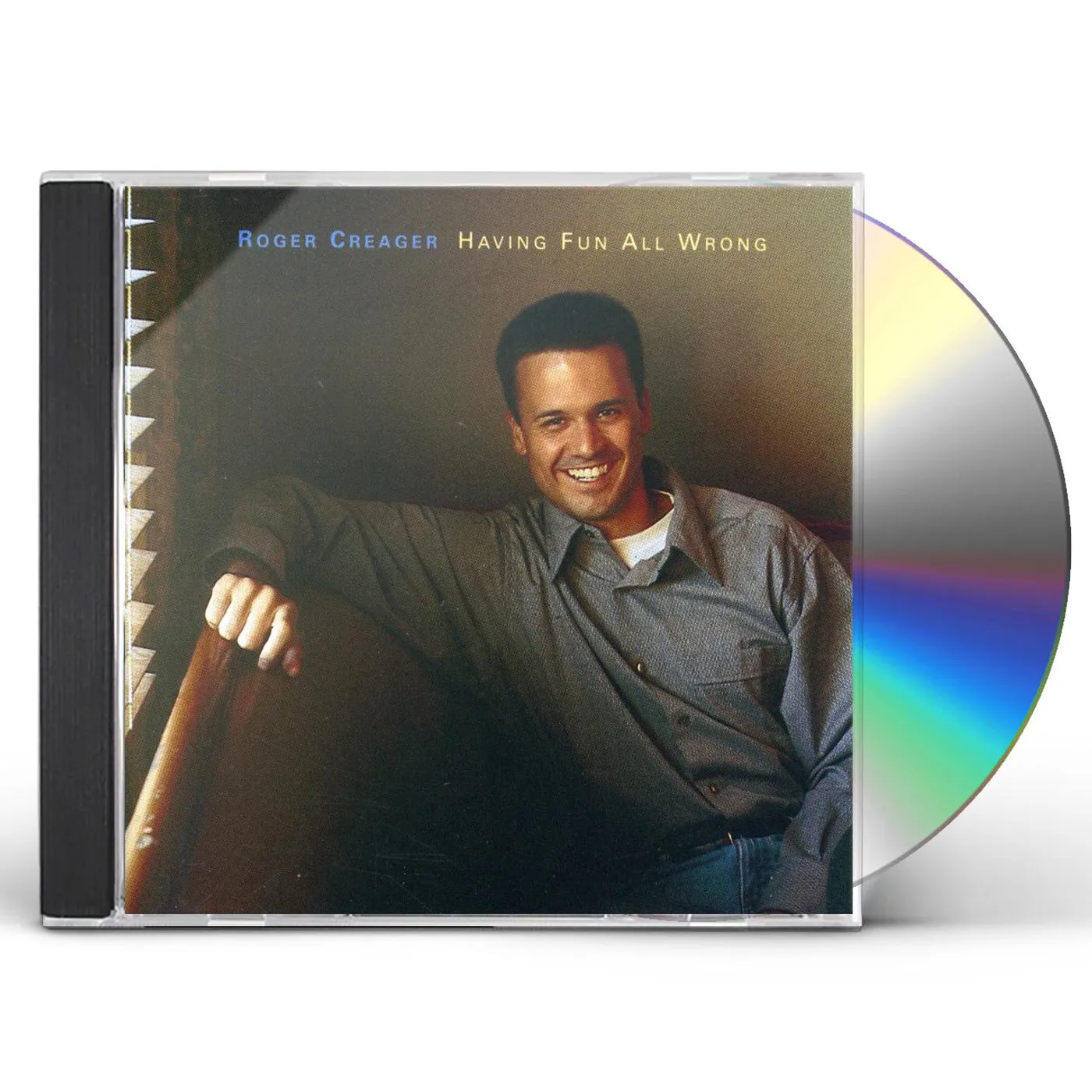 Roger Creager HAVING FUN ALL WRONG CD