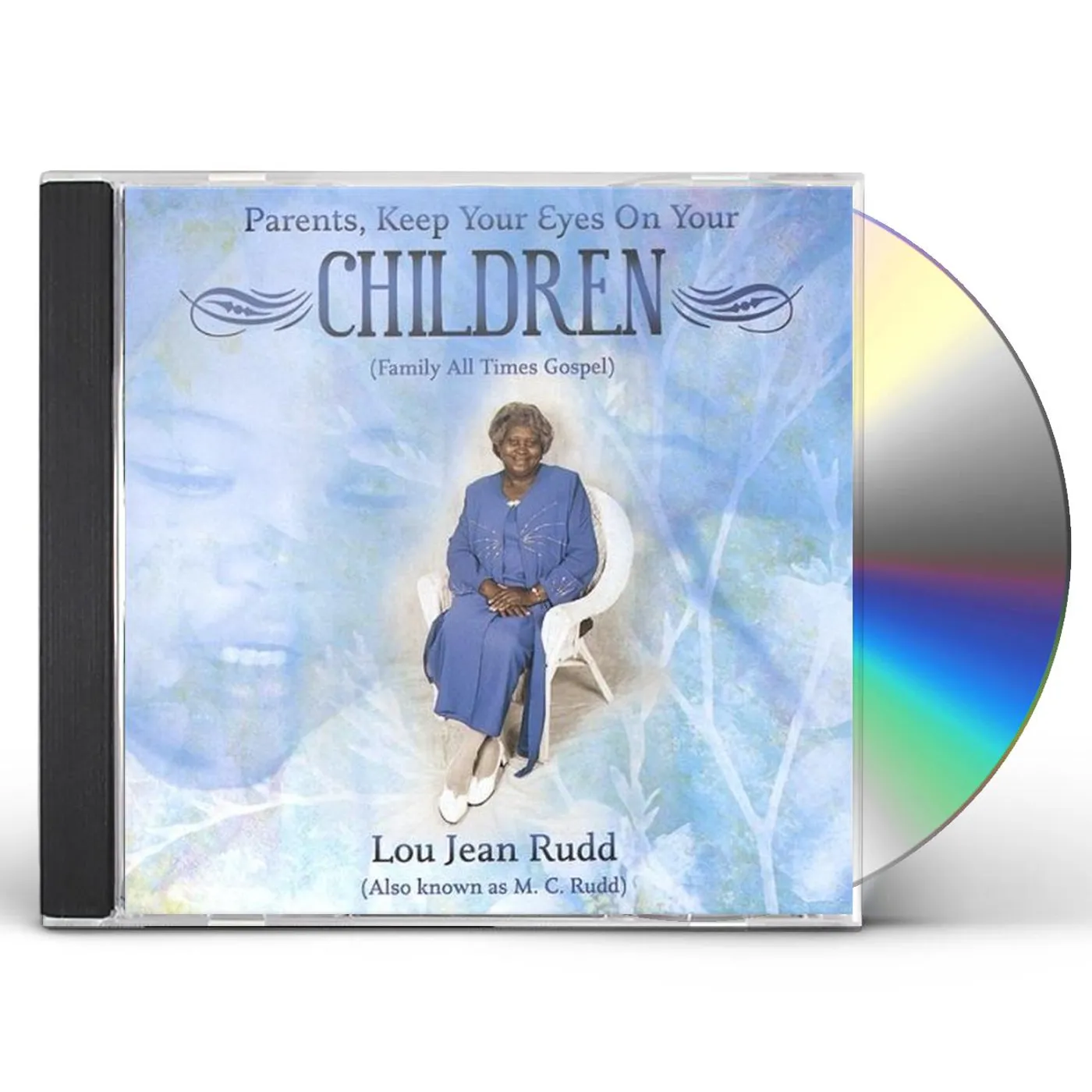 Lou Jean Rudd PARENTS KEEP YOUR EYES ON YOUR CHILDREN CD