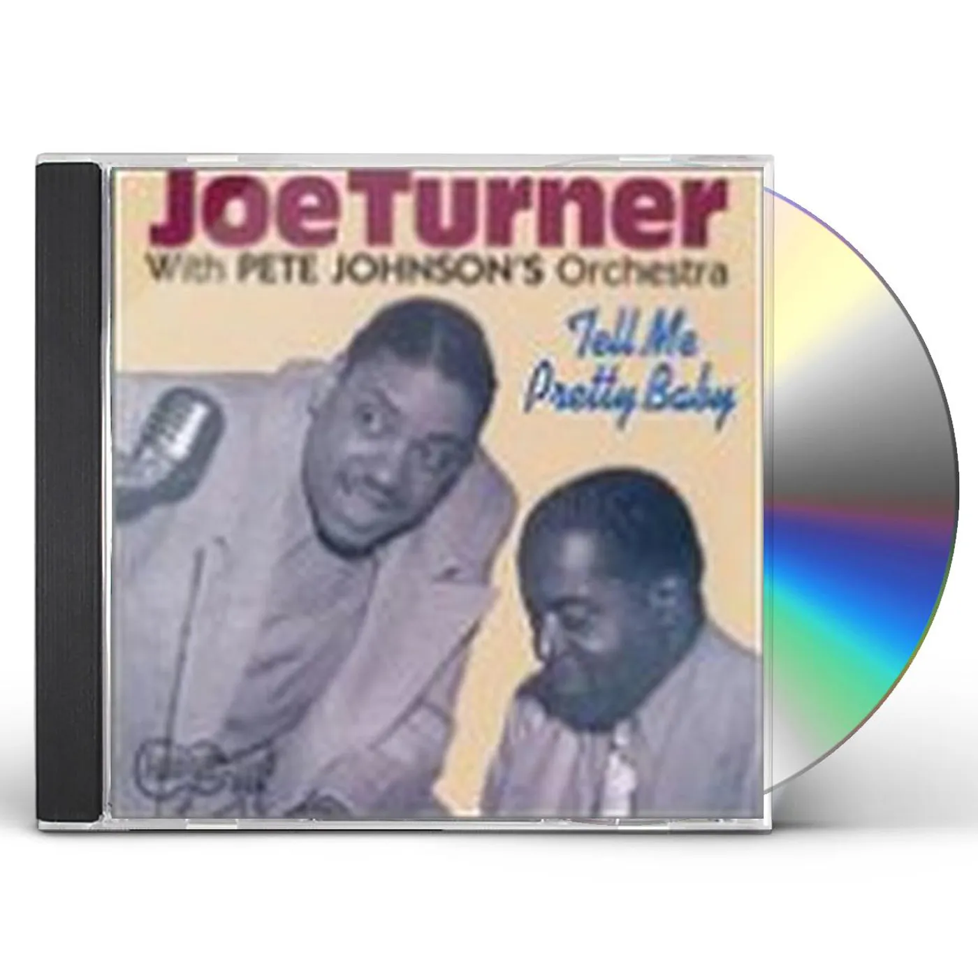 Joe Turner TELL ME PRETTY BABY CD