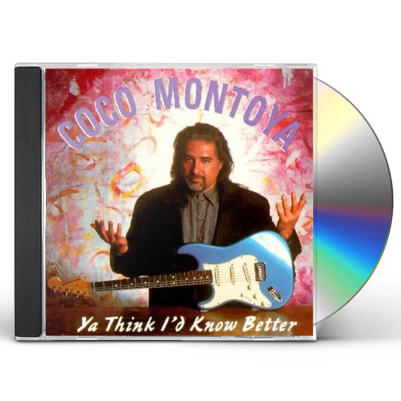 Coco Montoya YA THINK I'D KNOW BETTER CD