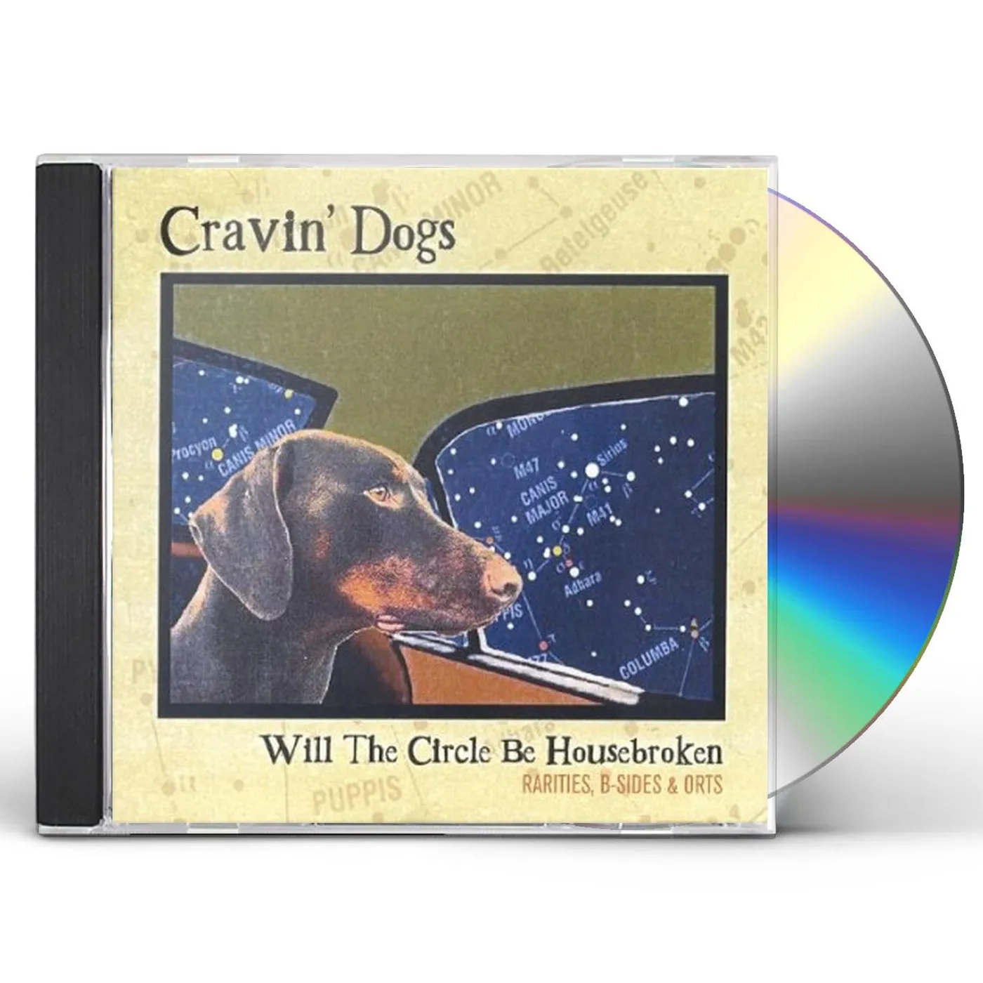 Cravin' Dogs WILL THE CIRCLE BE HOUSEBROKEN: RARITIES B-SIDES & CD
