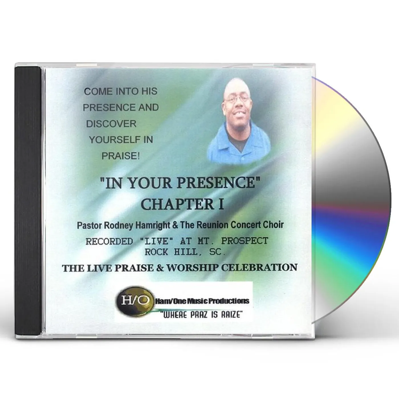 Pastor Rodney Hamright & The Reunion Concert Choir IN YOUR PRESENCE CD