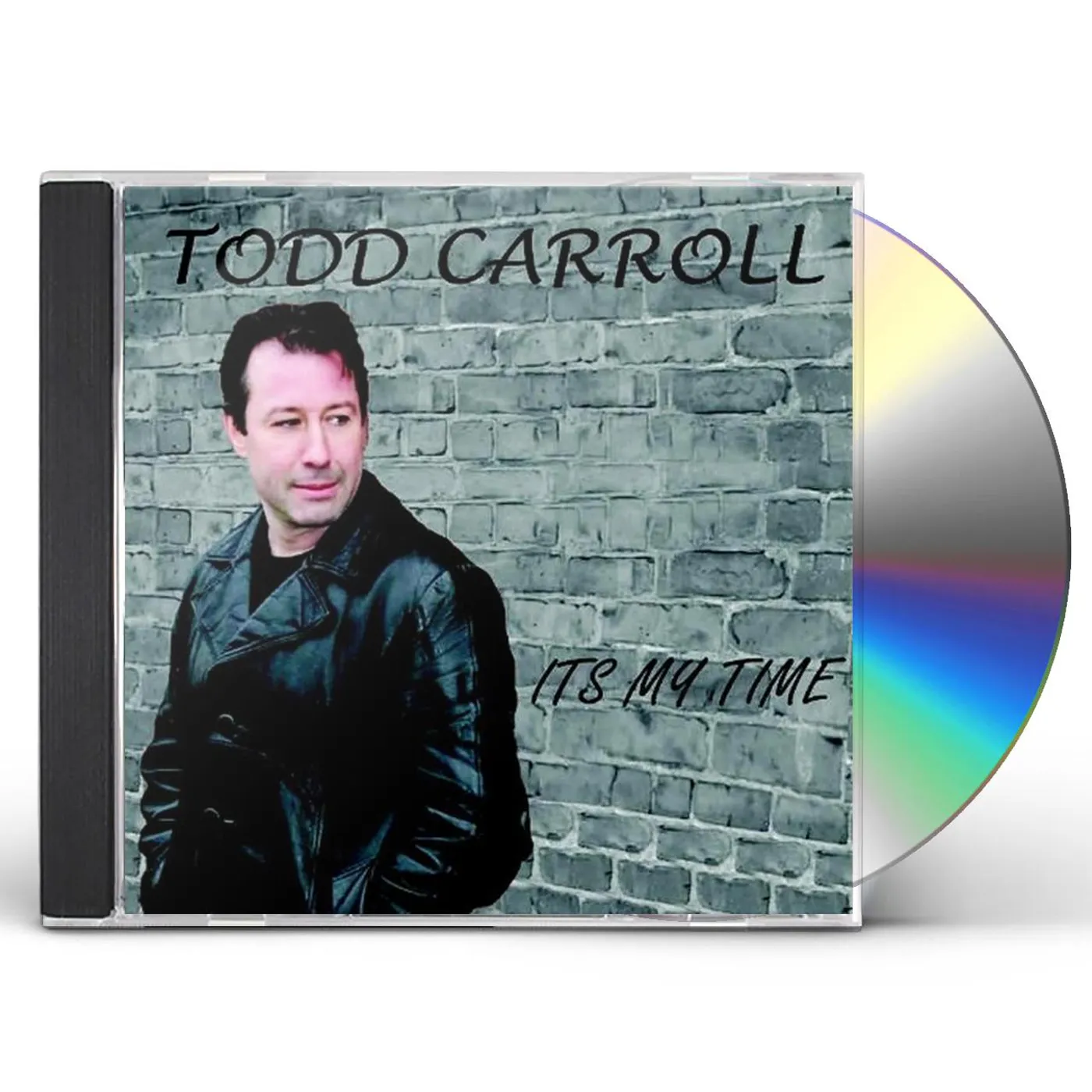 Todd Carroll IT'S MY TIME CD