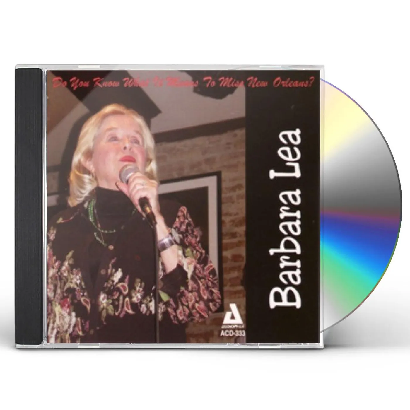 Barbara Lea DO YOU KNOW WHAT IT MEANS TO MISS NEW ORLEANS CD