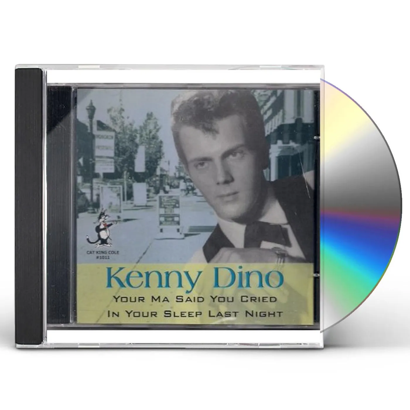 Kenny Dino YOUR MAMA SAID YOU CRIED IN YOUR SLEEP CD