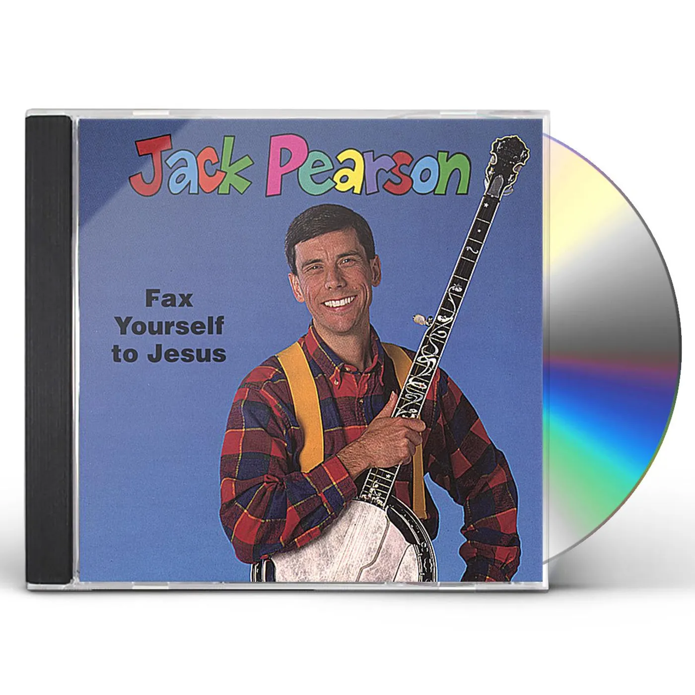 Jack Pearson FAX YOURSELF TO JESUS CD