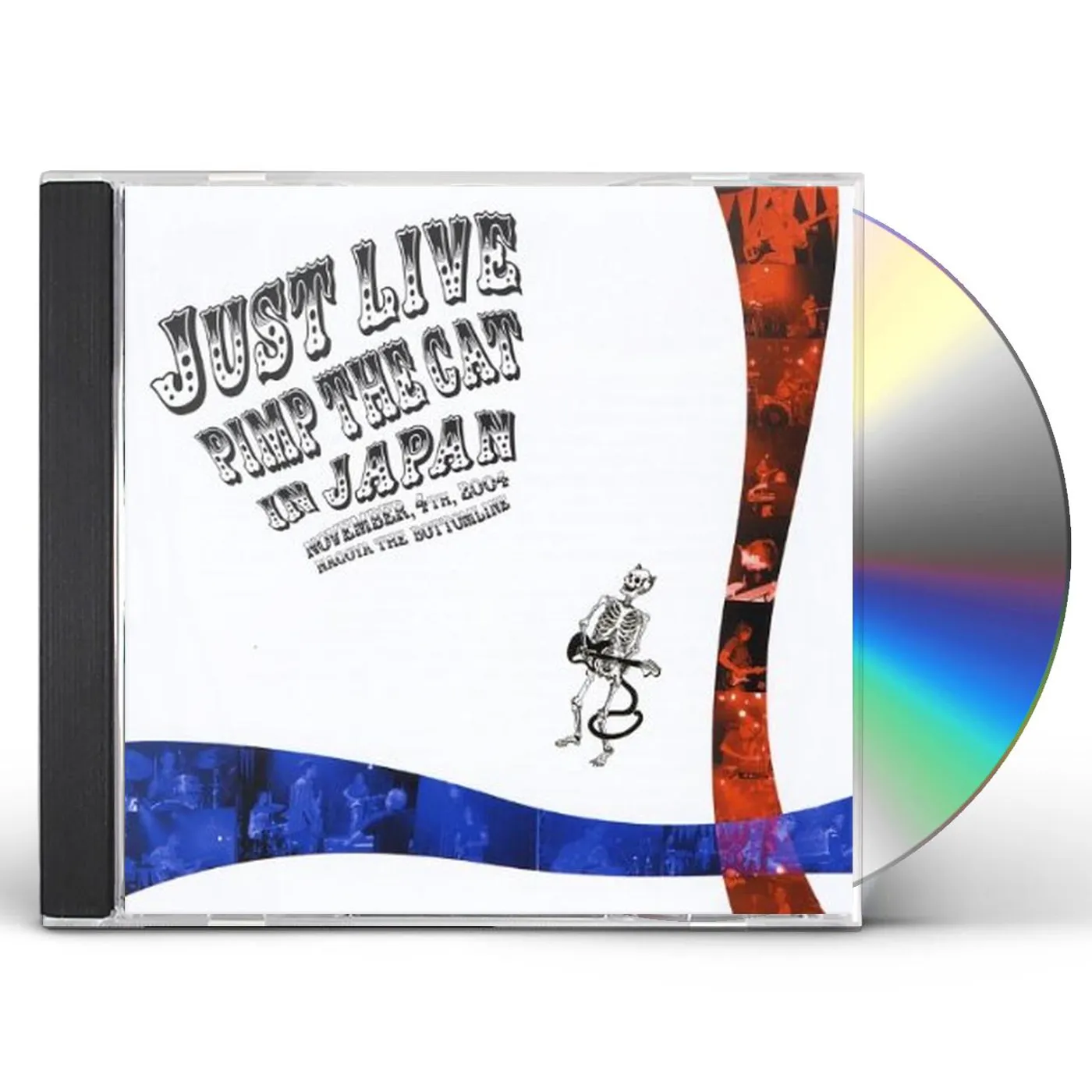 Pimp The Cat JUST LIVE JAPAN-NOVEMBER 4TH 2004-NAGOYA THE BOTTO CD