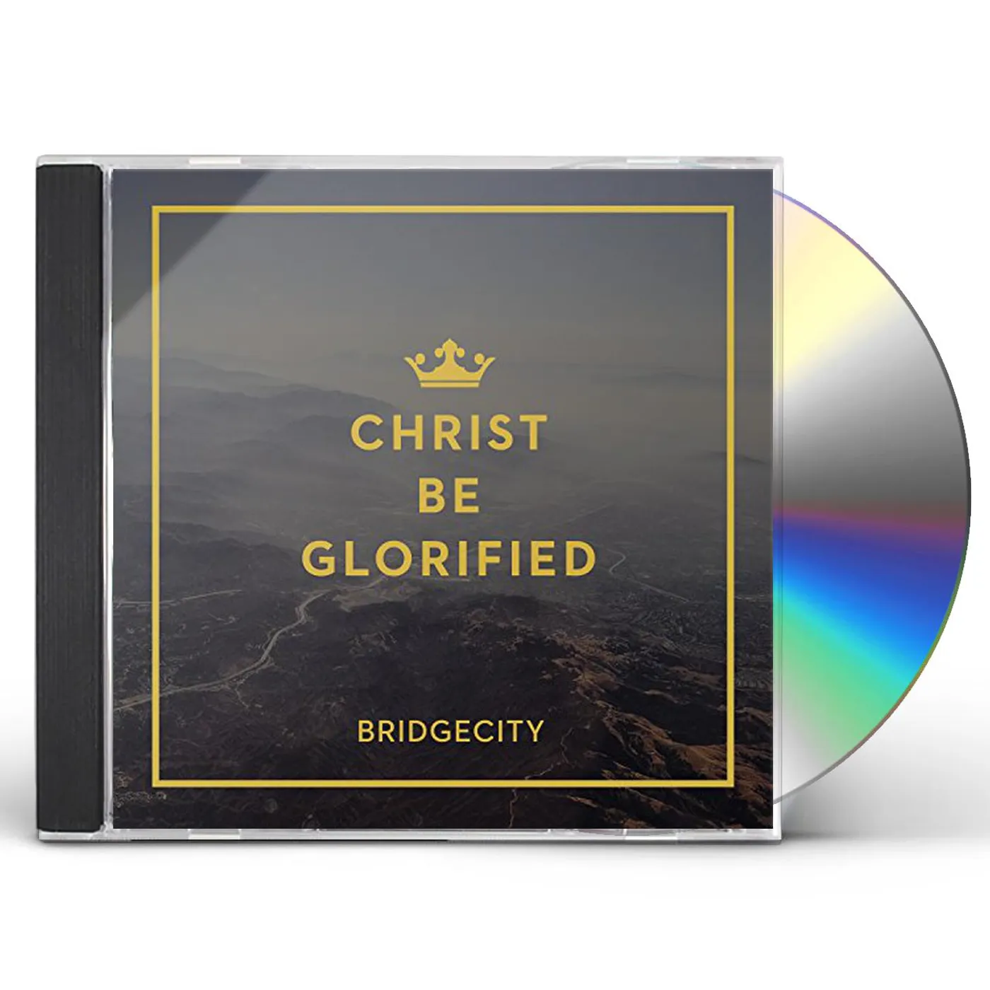BridgeCity CHRIST BE GLORIFIED CD