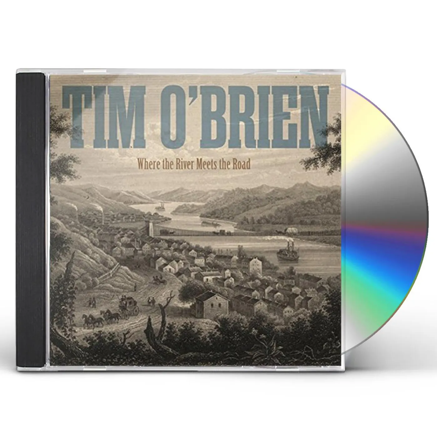 Tim O'Brien WHERE THE RIVER MEETS THE ROAD CD