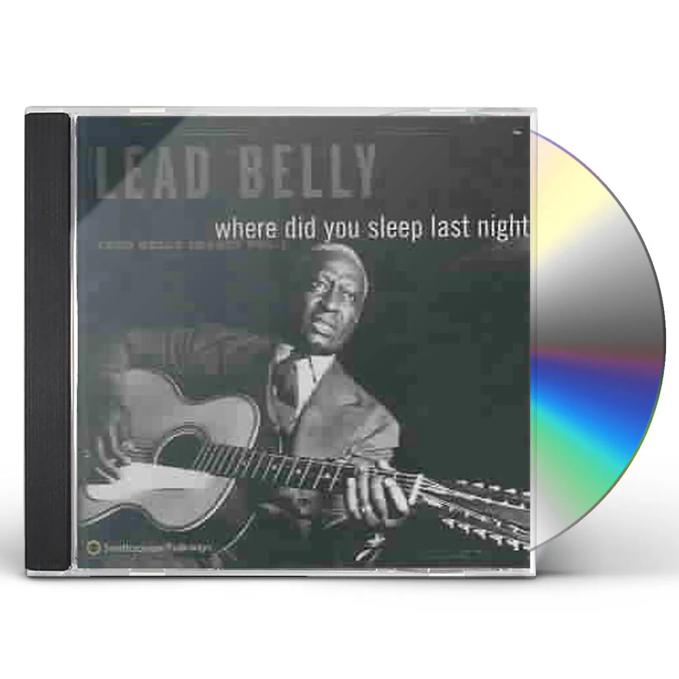 WHERE DID YOU SLEEP LAST NIGHT: LEADBELLY LEGACY 1 CD