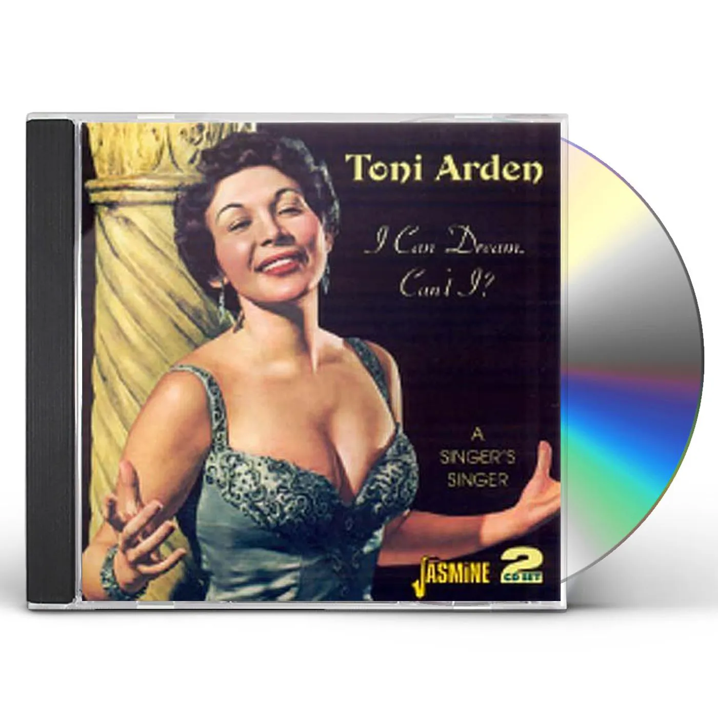 Toni Arden I CAN DREAM CAN'T I: SINGER'S SINGER CD