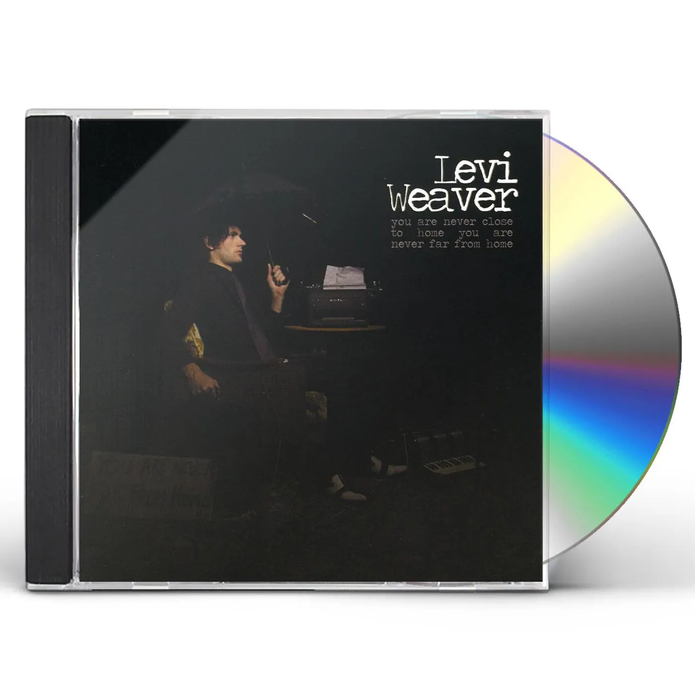 Levi Weaver YOU ARE NEVER CLOSE TO HOME YOU ARE NEVER FAR FROM CD