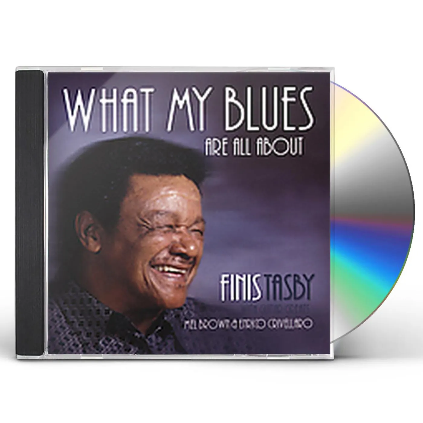 Finis Tasby WHAT MY BLUES ARE ALL ABOUT CD