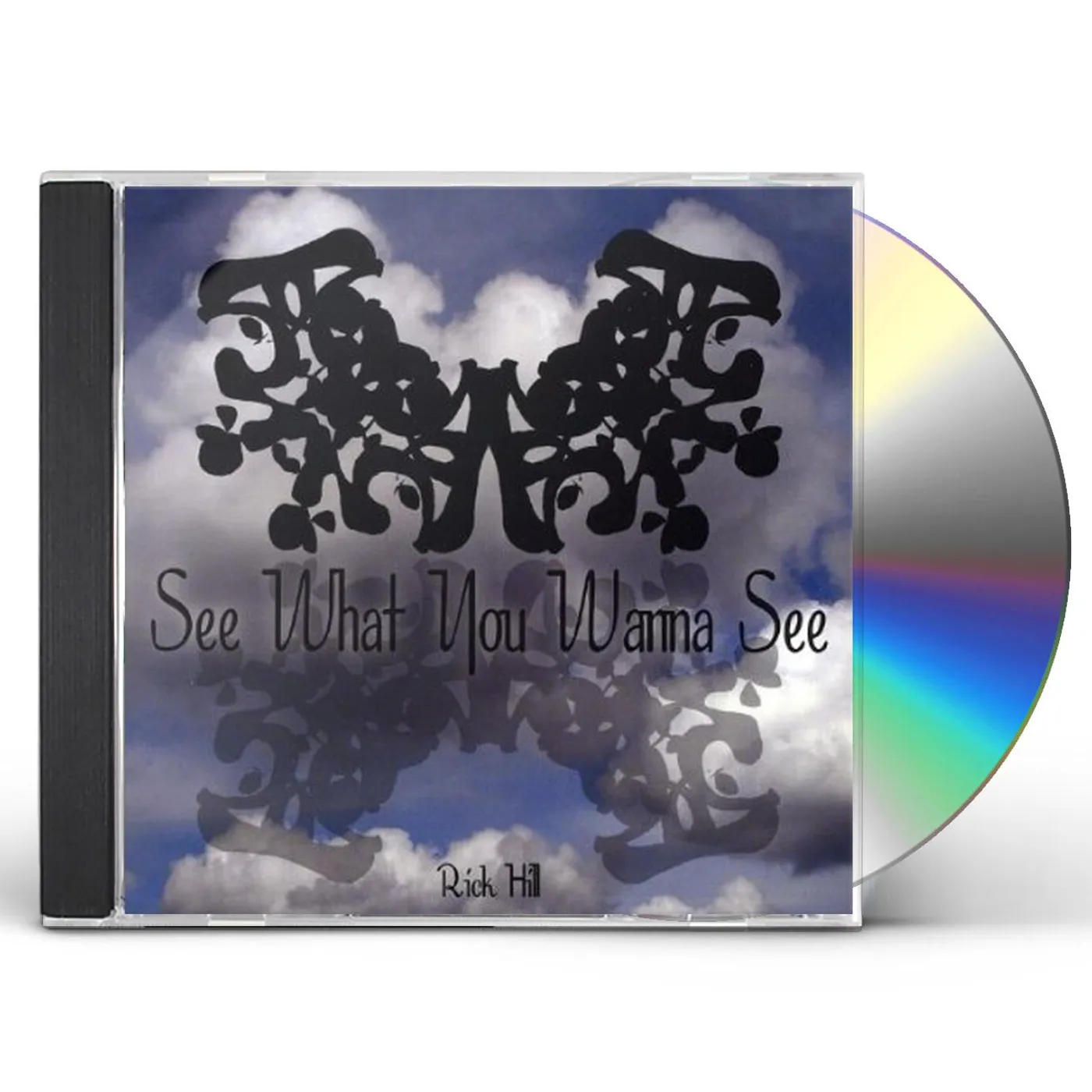 Rick Hill SEE WHAT YOU WANNA SEE CD