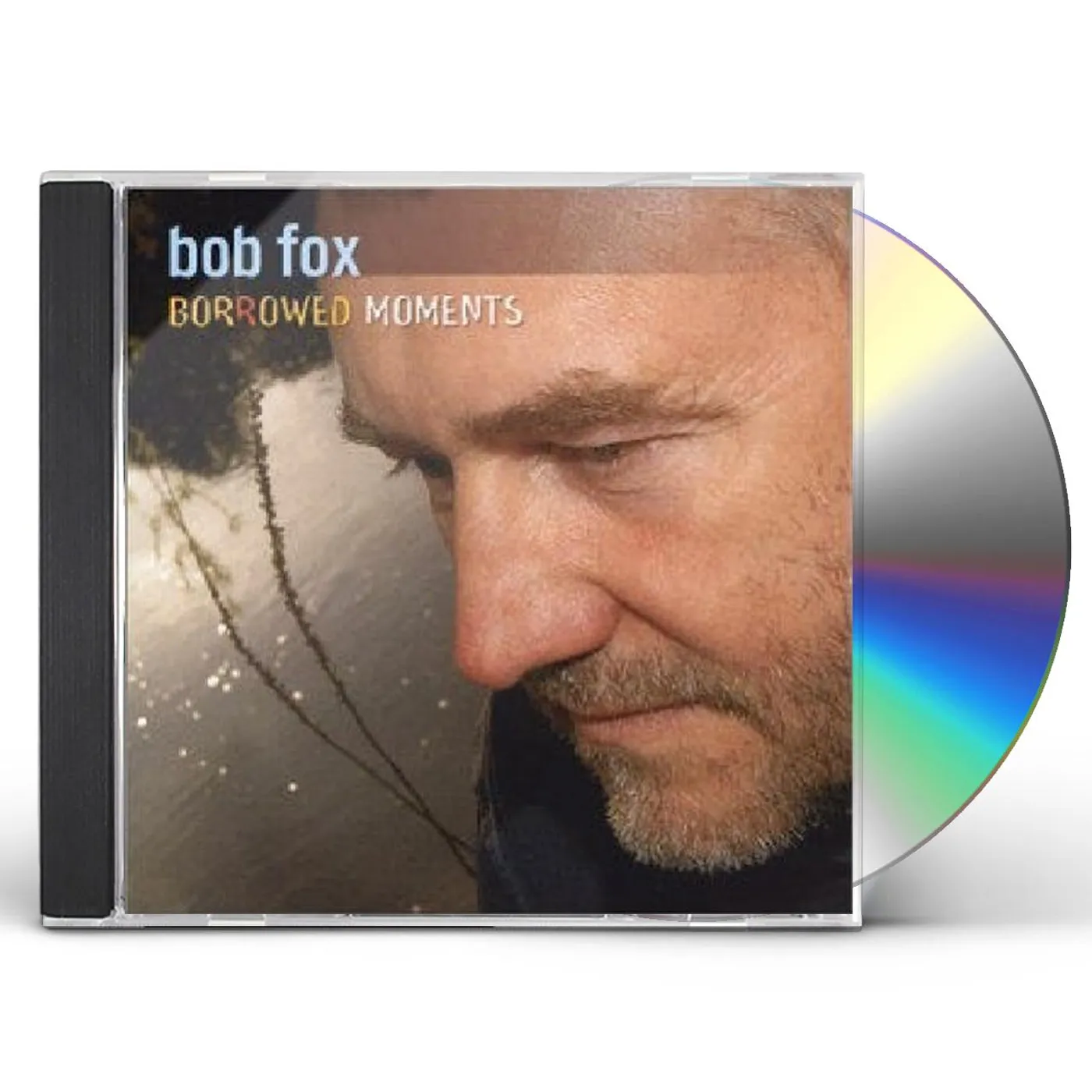 Bob Fox BORROWED MOMENTS CD