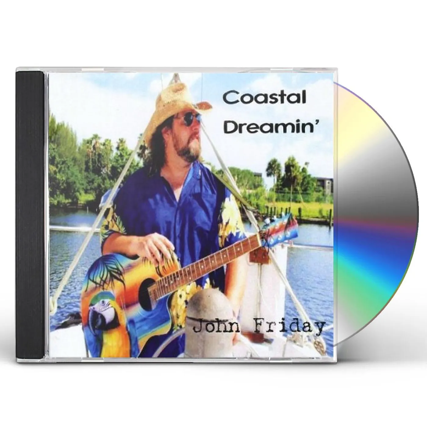 John Friday COASTAL DREAMIN' CD