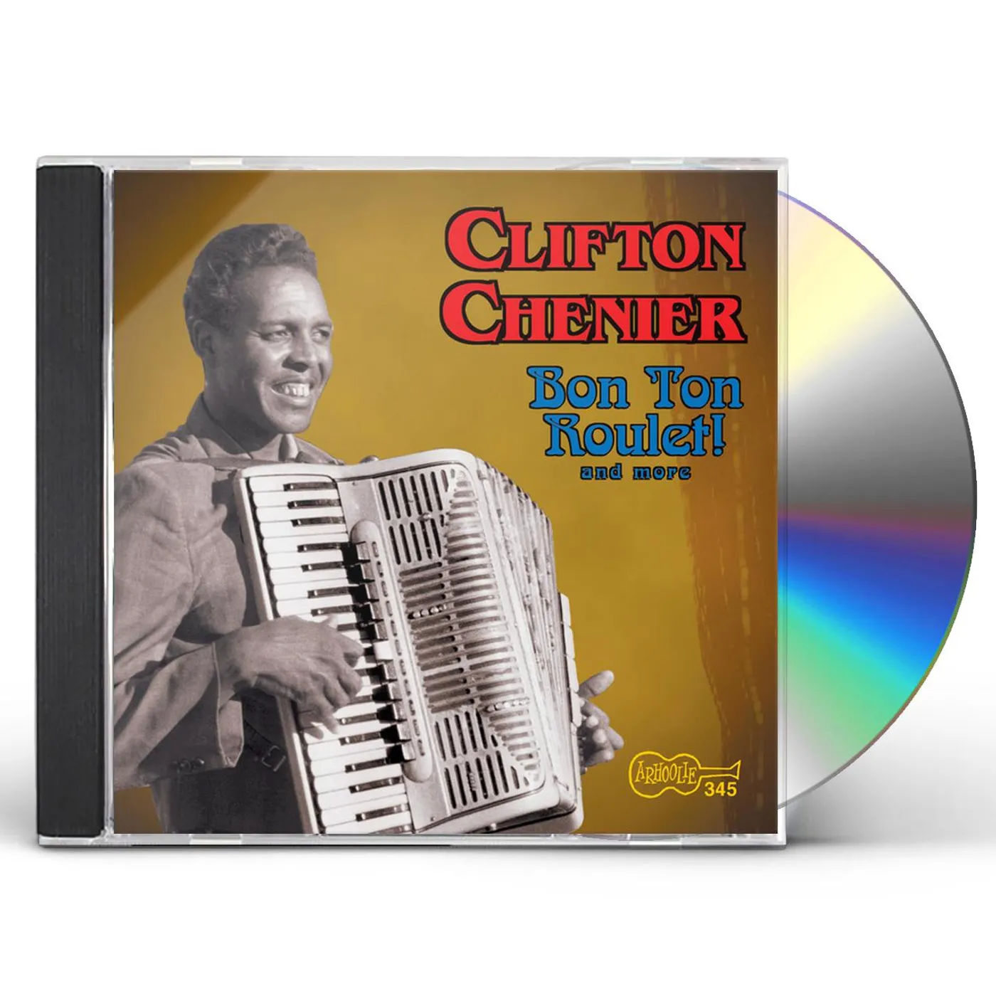 Clifton Chenier BON TON ROULET AND MORE CD