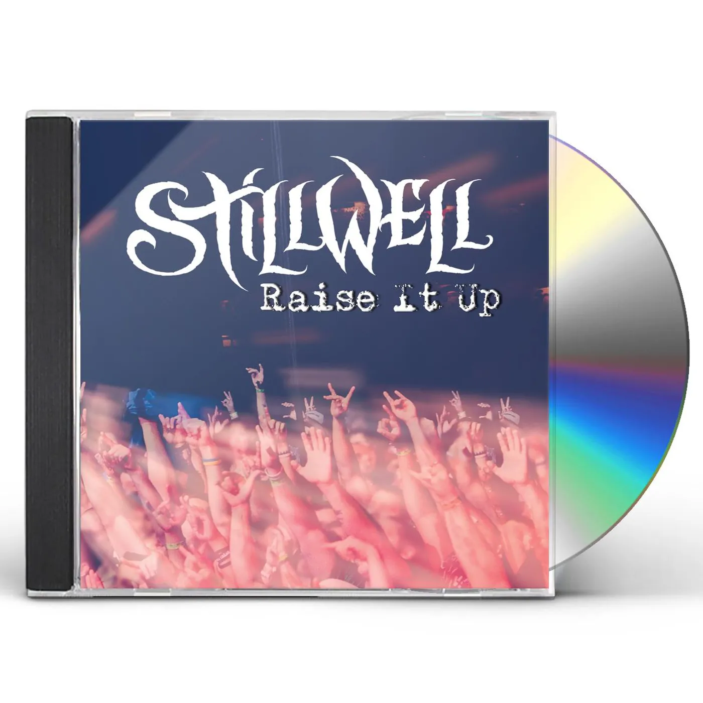 Stillwell RAISE IT UP CD
