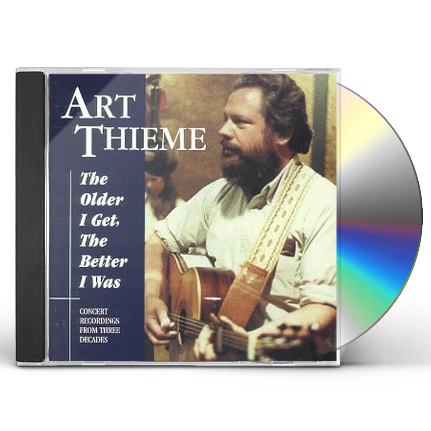 Art Thieme OLDER I GET THE BETTER I WAS CD