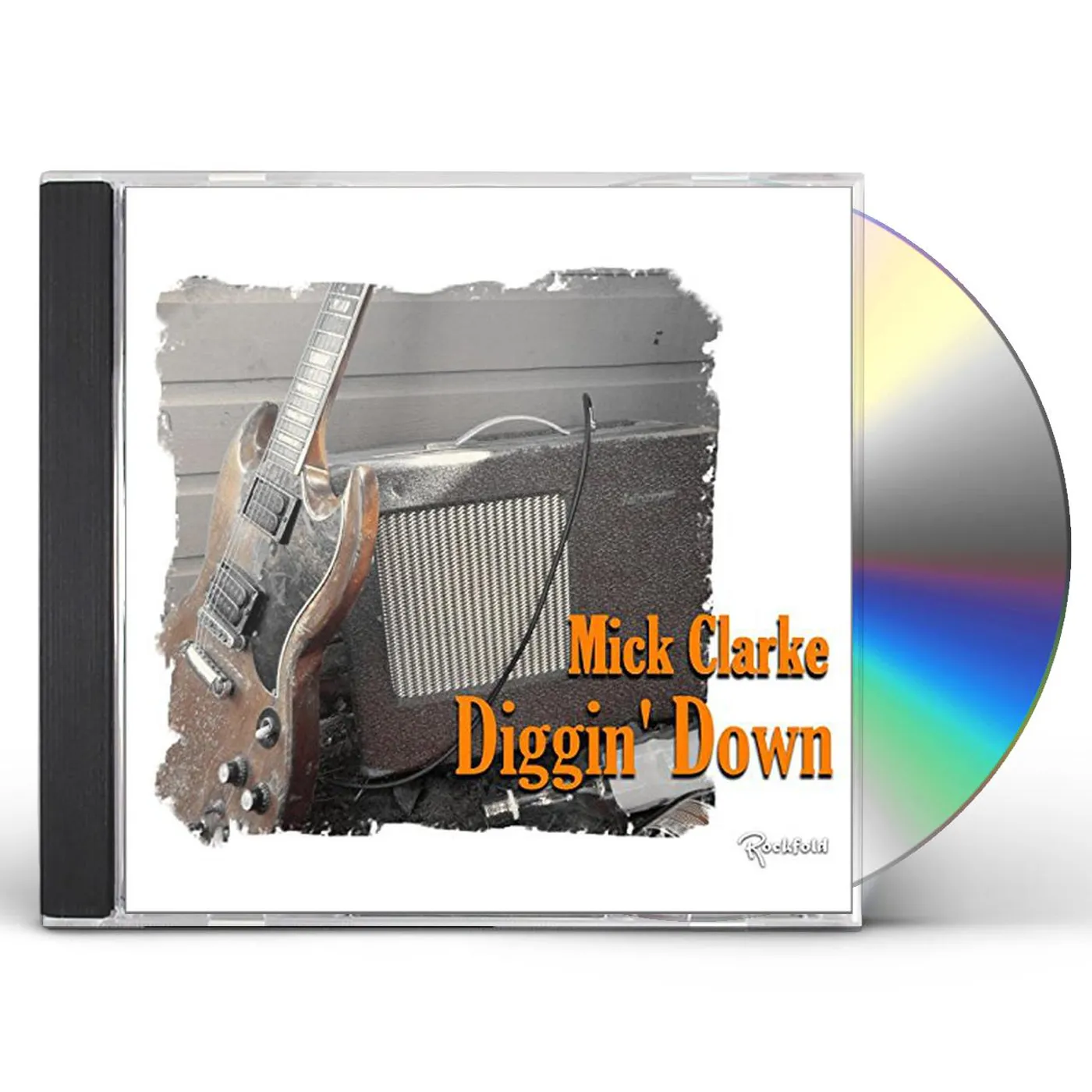 Mick Clarke DIGGIN DOWN CD