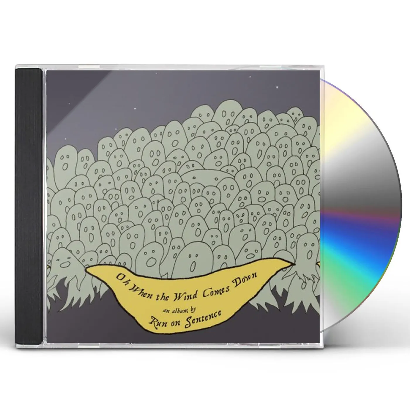 Run on Sentence OH WHEN THE WIND COMES DOWN CD
