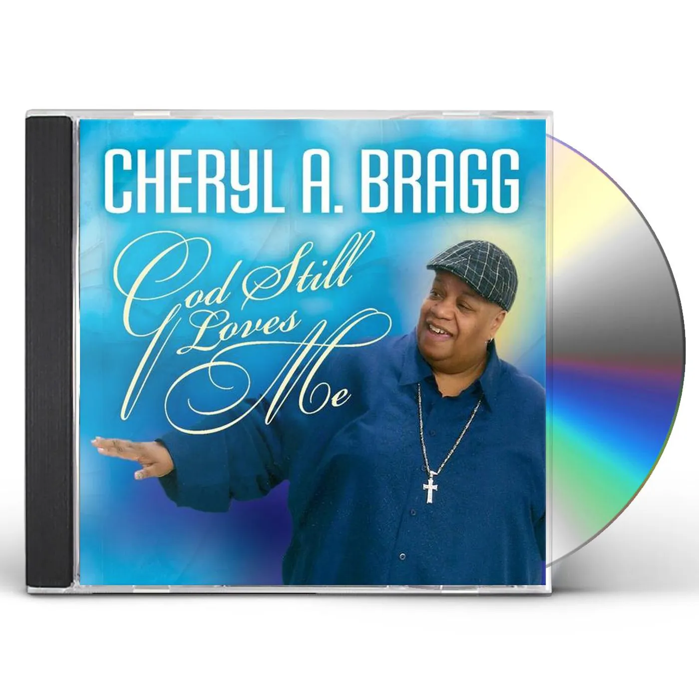 Cheryl A. Bragg GOD STILL LOVES ME CD