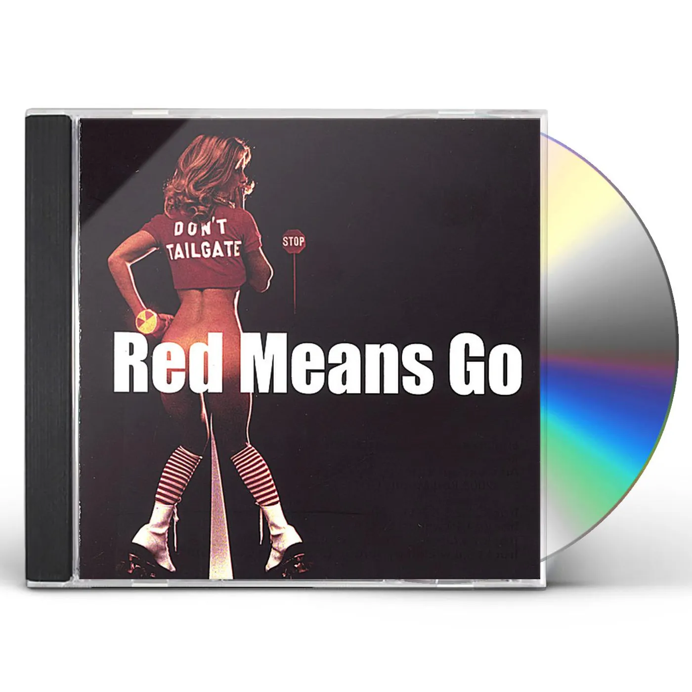 Red Means Go DON'T TAILGATE CD
