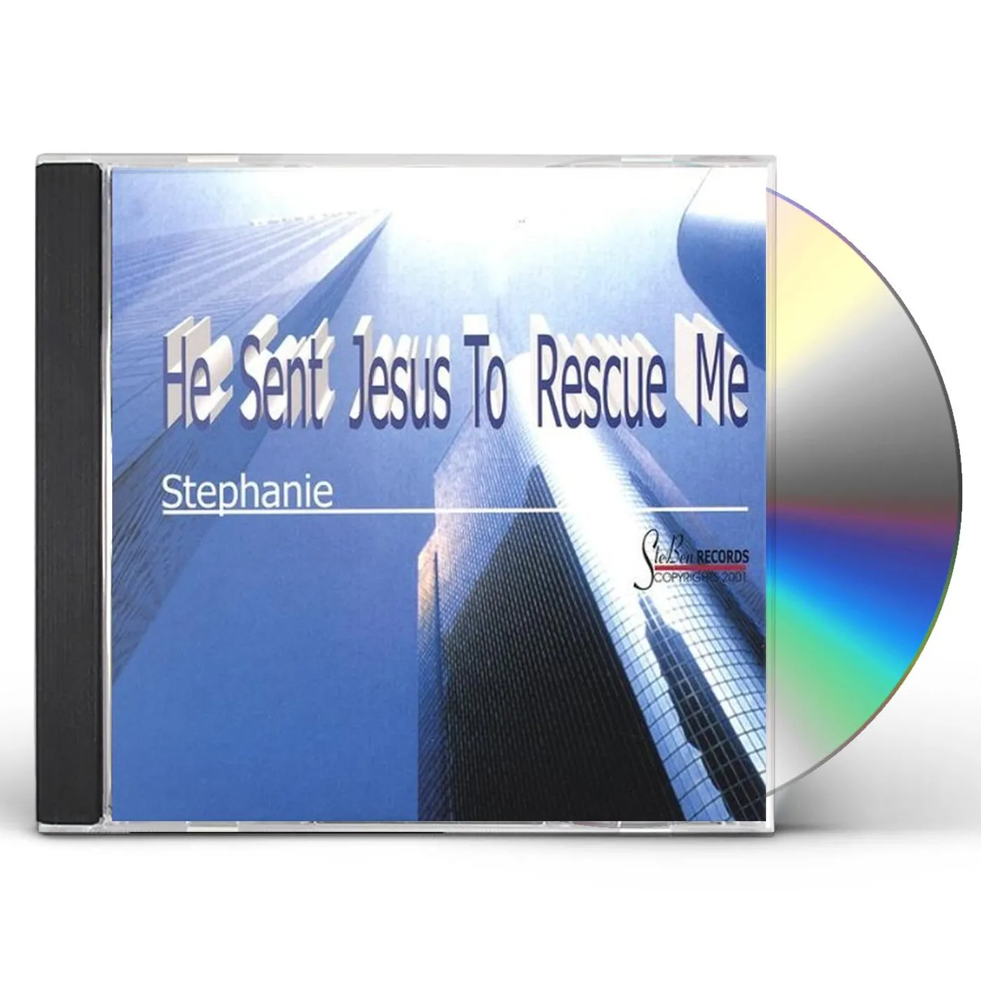 Stephanie Bennett HE SENT JESUS TO RESCUE ME CD