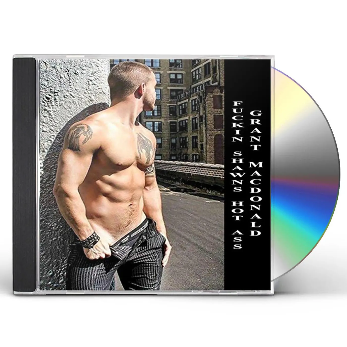 Grant Macdonald FUCKIN' SHAWN'S HOT ASS CD