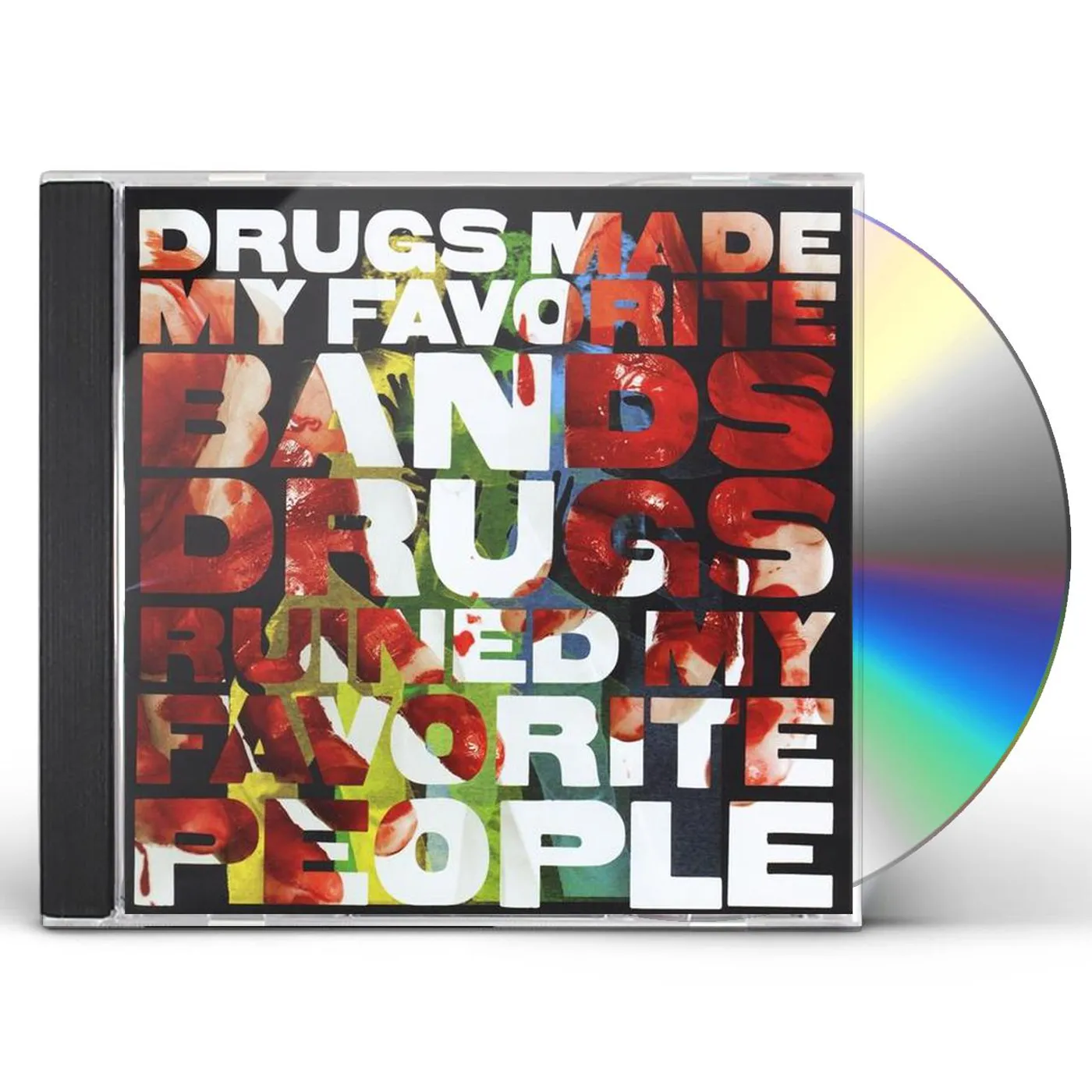 Art for Starters DRUGS MADE MY FAVORITE BANDS DRUGS RUINED MY FAVOR CD