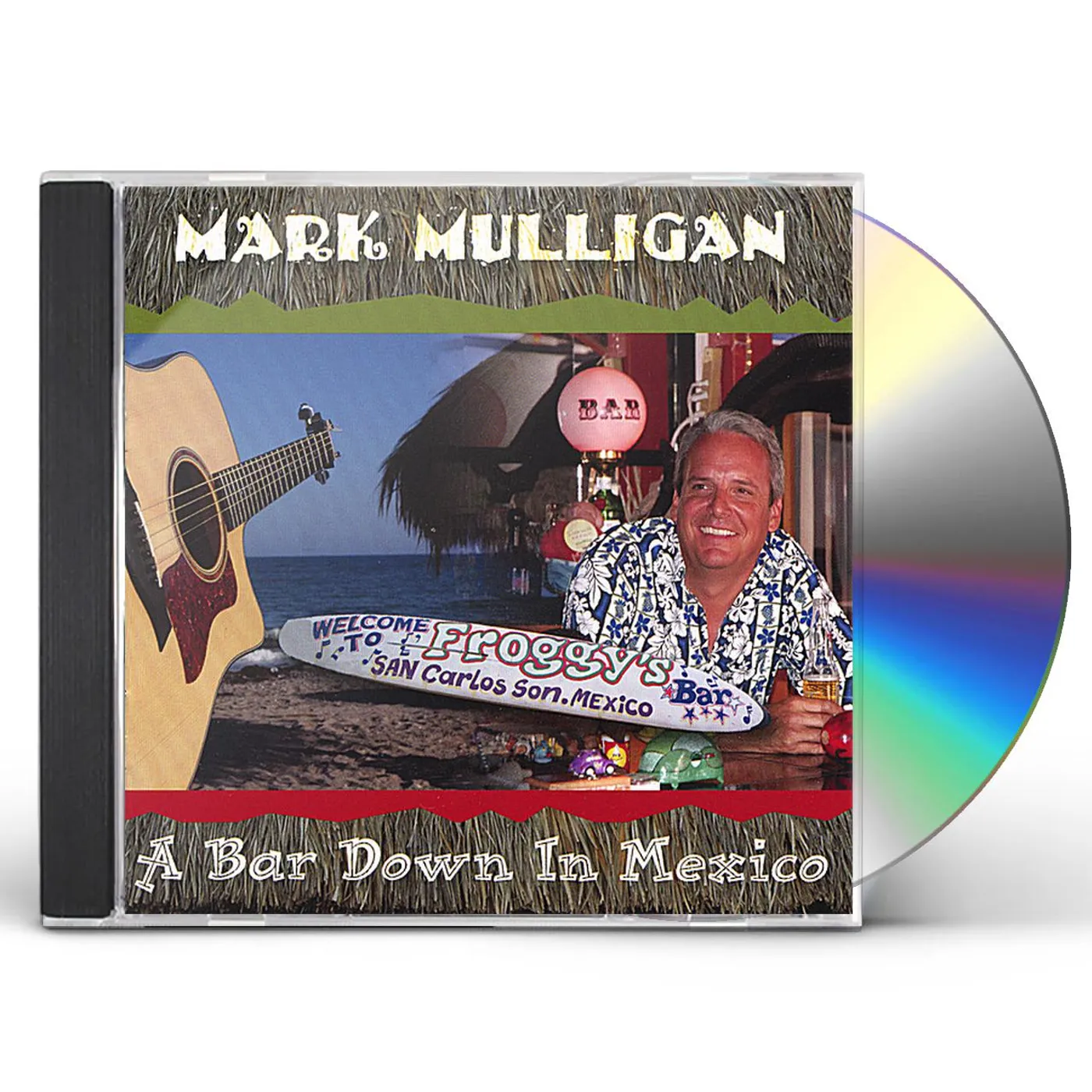 Mark Mulligan BAR DOWN IN MEXICO CD