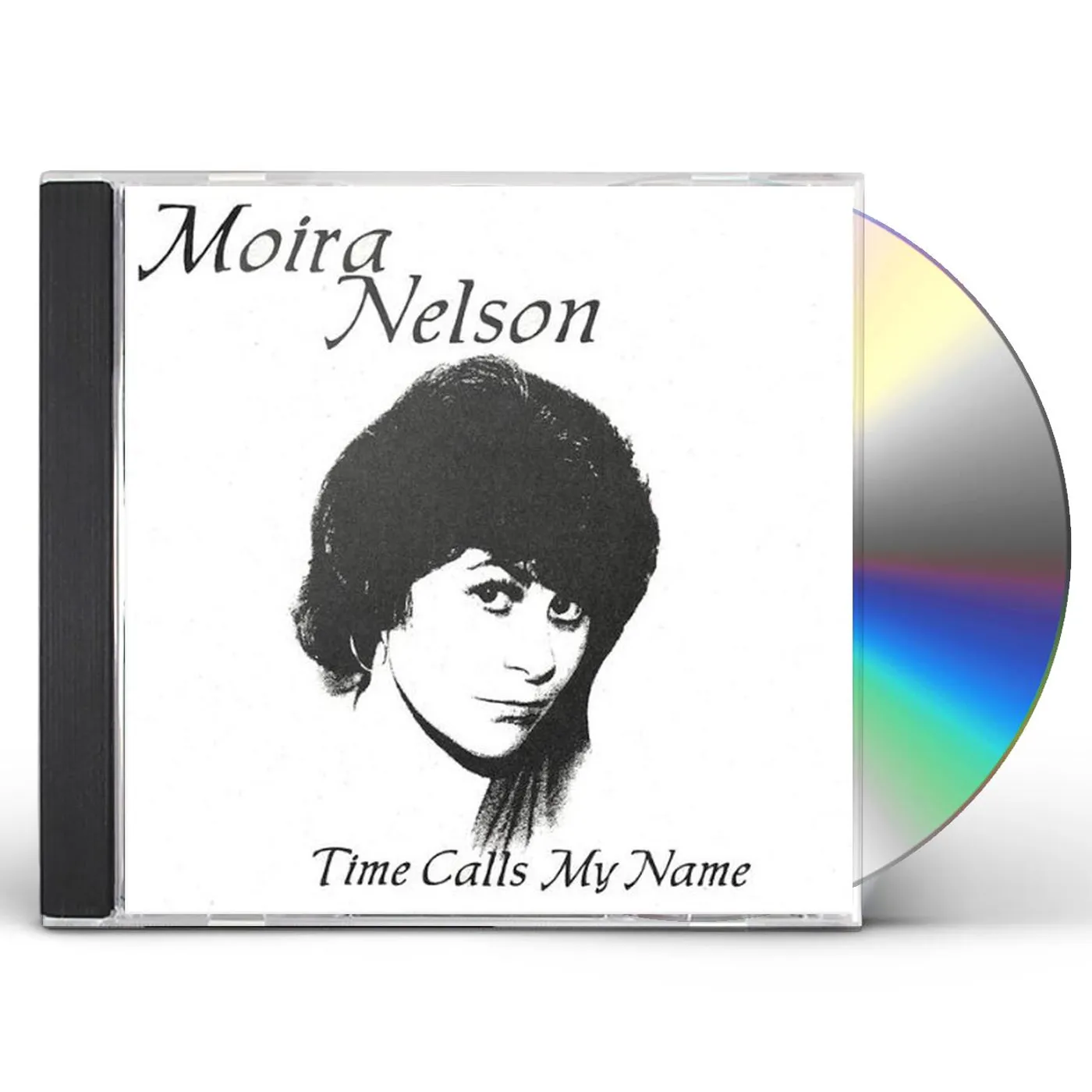 Moira Nelson TIME CALLS MY NAME CD